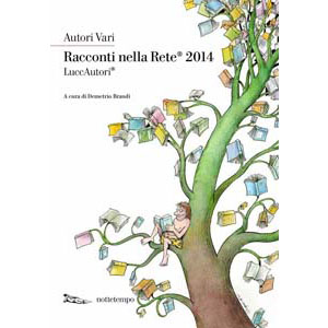 	LuccAutori - Racconti nella Rete: copertina  Antologia 2014, Ed Nottetempo	