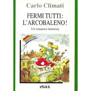 	Fermi tutti l'arcobaleno! - Ed. Sax	