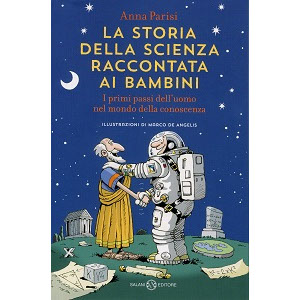 	La storia della scienza raccontata ai bambini - Salani Editore