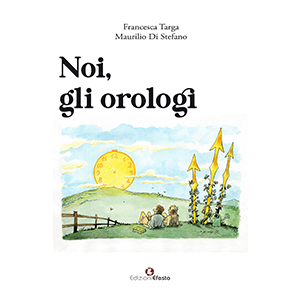        Edizioni Efesto - Noi, gli orologi - copertina, 2023