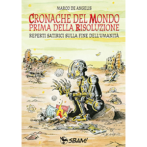        SBAM! - Cronache del Mondo prima della Risoluzione - copertina - 2023